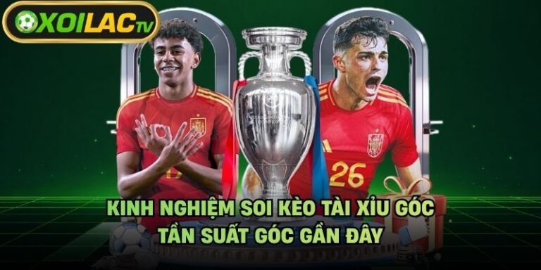 Kinh Nghiệm Soi Kèo Tài Xỉu Góc - Tần Suất Góc Gần Đây